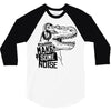 make some noise 3/4 Sleeve Shirt