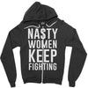 nasty women keep fighting Zipper Hoodie