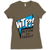 WTF! WİTH THE FAMILY Ladies Fitted T-Shirt