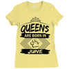 Queens Are Born In June Ladies Fitted T-Shirt