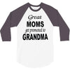 great moms get promoted to grandma 3/4 Sleeve Shirt