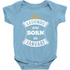Legends Are Born In January Baby Onesie