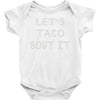 lets taco bout it Baby Onesie