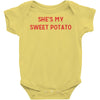 she's my sweet potato Baby Bodysuit