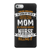 Super Cool Mom Of A Freaking Awesome Nurse iPhone 7 Case