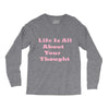 life is all Long Sleeve Shirts