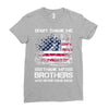 Veteran Don't Thank Me Thank My Brothers Who Never Came Back Ladies Fitted T-Shirt