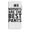 no pants are the best pants Samsung Galaxy S7