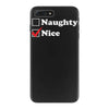 more nice than naughty iPhone 7 Plus Case