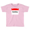title of day of the week sunday day of the week Toddler T-shirt