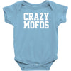 crazy mofos Baby Onesie