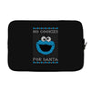 no cookies for santa Laptop sleeve