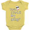 you stole my heart 4 Baby Onesie