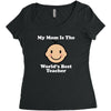 My Mom Is The World's Best Teacher Women's Triblend Scoop T-shirt