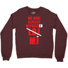 we have already witnessed Crewneck Sweatshirt