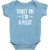 trust me i'm a pilot aviation Baby Onesie
