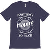 knitting makes me happy you not so much T-Shirt