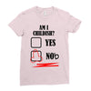 am i childish Ladies Fitted T-Shirt