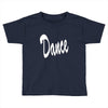 dance Toddler T-shirt