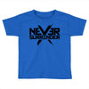 never surrender 2 Toddler T-shirt
