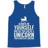 always be a unicorn Tank Top