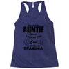 I&rsquo;m Called Auntie Because I&rsquo;m Way Too Cool To Be Called Grandma Racerback Tank