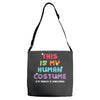 This Is My Human Costume I'm Really a Unicorn Adjustable Strap Totes