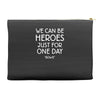 we can be heroes Accessory Pouches