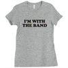 i m with the band Ladies Fitted T-Shirt