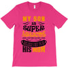 My Son Is Super Awesome His Mom T-Shirt