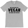 Don't Ask Me Why I'm A Vegan Ask Yourself Why You're Not T-Shirt