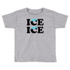 Ice Ice Baby Toddler T-shirt