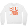 big daddy Crewneck Sweatshirt
