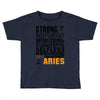 Strong Independent Motivated Aries Toddler T-shirt