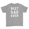 Best Dad Ever Youth Tee