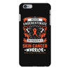 Never Underestimate the Strength of a Skin Cancer Warrior iPhone 6 Plus/6s Plus Case