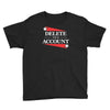 delete your account Youth Tee
