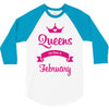 queens are born in february 3/4 Sleeve Shirt