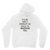 don't interrupt me Unisex Hoodie