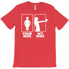 your wife, my wife T-Shirt