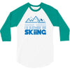 i'd rather be skiing 3/4 Sleeve Shirt