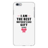 I Am The Best Mother's Day Gift Ever iPhone 6 Plus/6s Plus Case