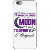 i love someone with pancreatic cancer to the moon &amp; back to infınıty iPhone 6/6s Case