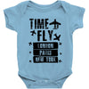 TIME TO FLY TO LONDON PARIS NEW YORK Baby Onesie