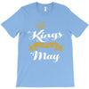 kings are born in may T-Shirt