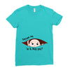 Excuse Me Is It May Yet Baby Boy Ladies Fitted T-Shirt