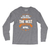 All Men Are Created Equal But Only The Best Are Born In April Long Sleeve Shirts