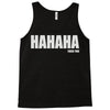 hahaha fu%k you Tank Top