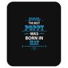 The Best Poppy Was Born In May Mousepad