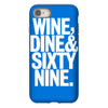 wine dine and 69 sixtynine funny iPhone 8